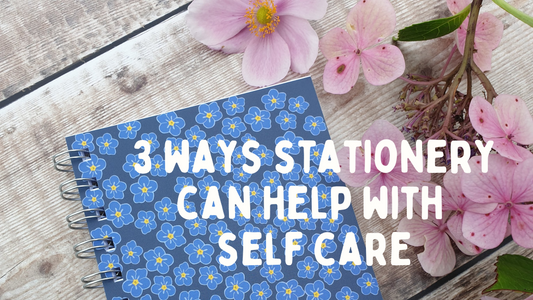 3 Ways Stationery Can Help With Self Care