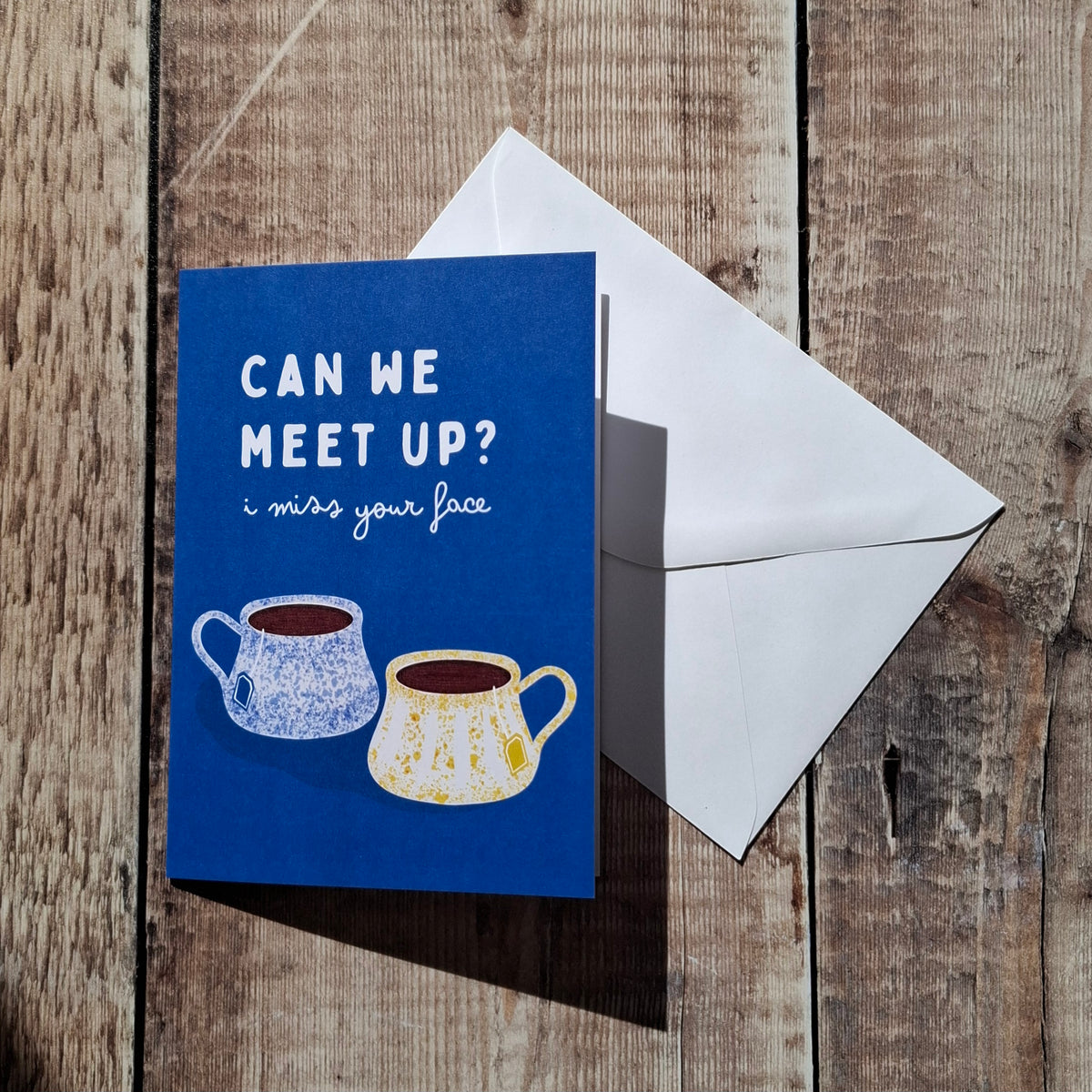 Can we meet up (I miss your face) Greeting Card