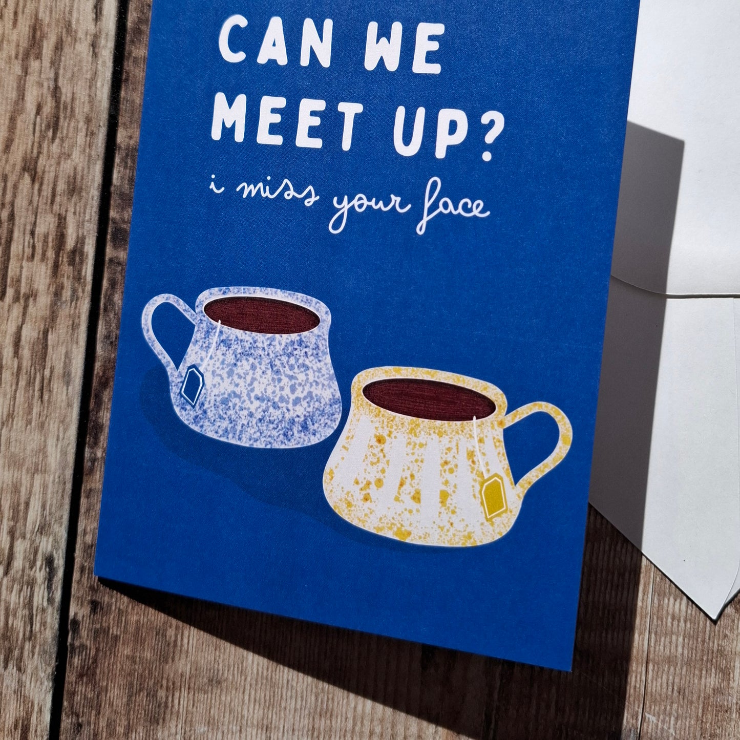 Can we meet up (I miss your face) Greeting Card