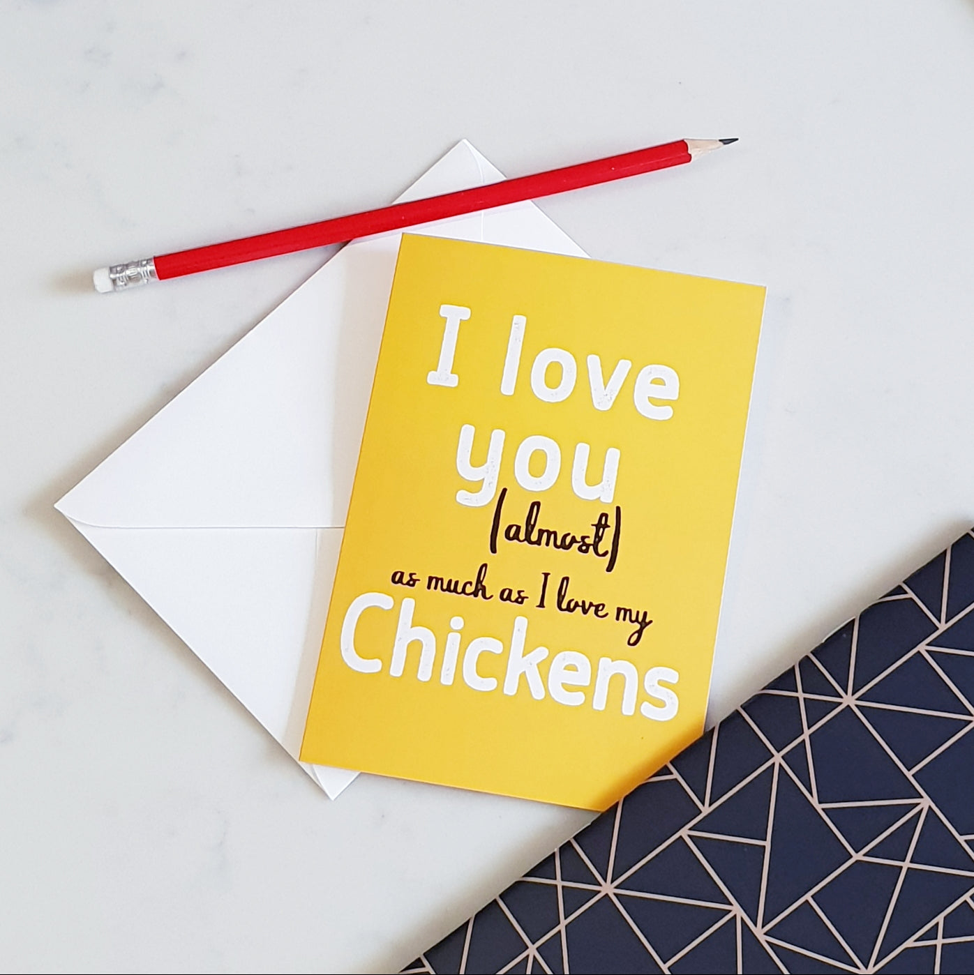 I Love You (almost) As Much As I Love My Chickens