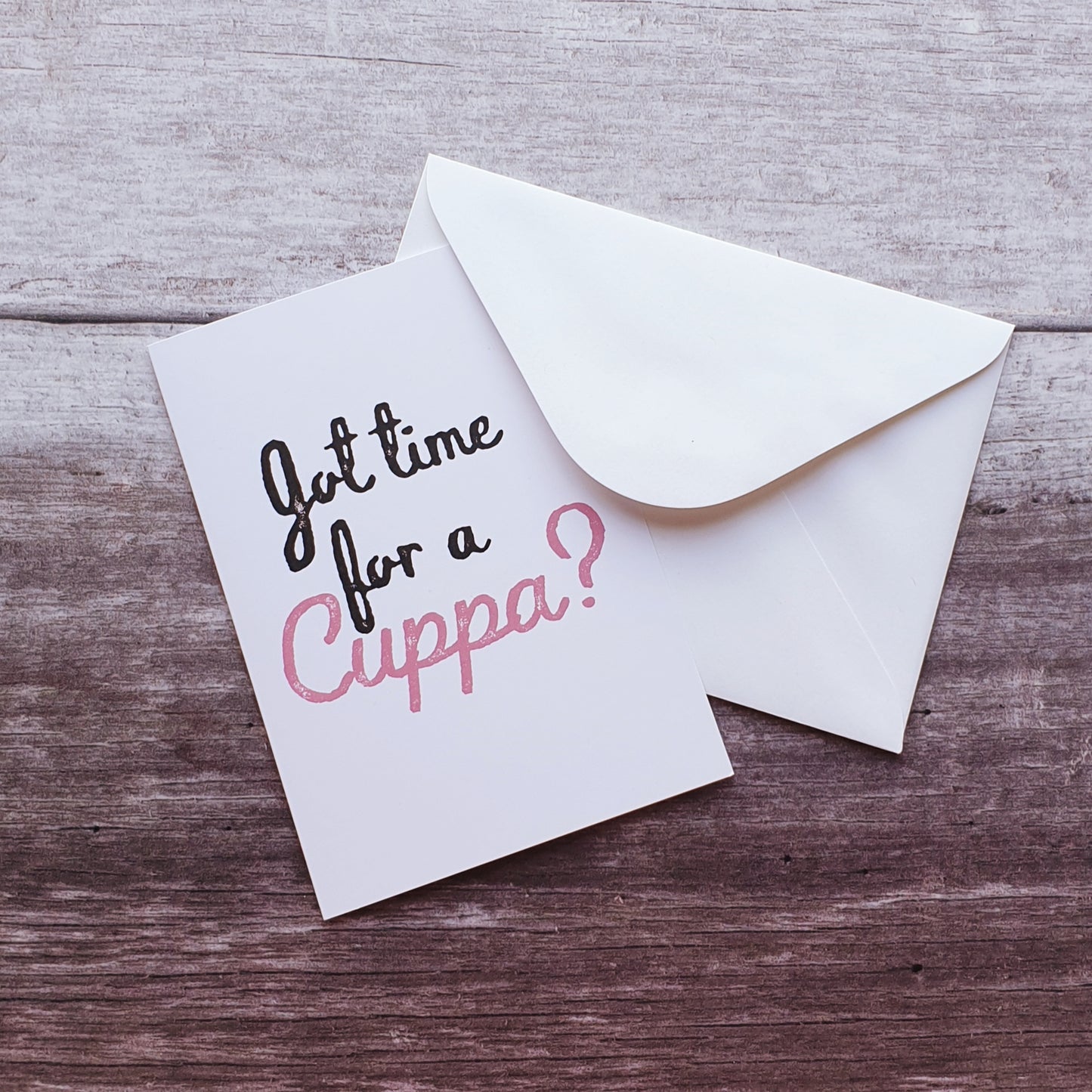 Got Time For A Cuppa Greeting Card