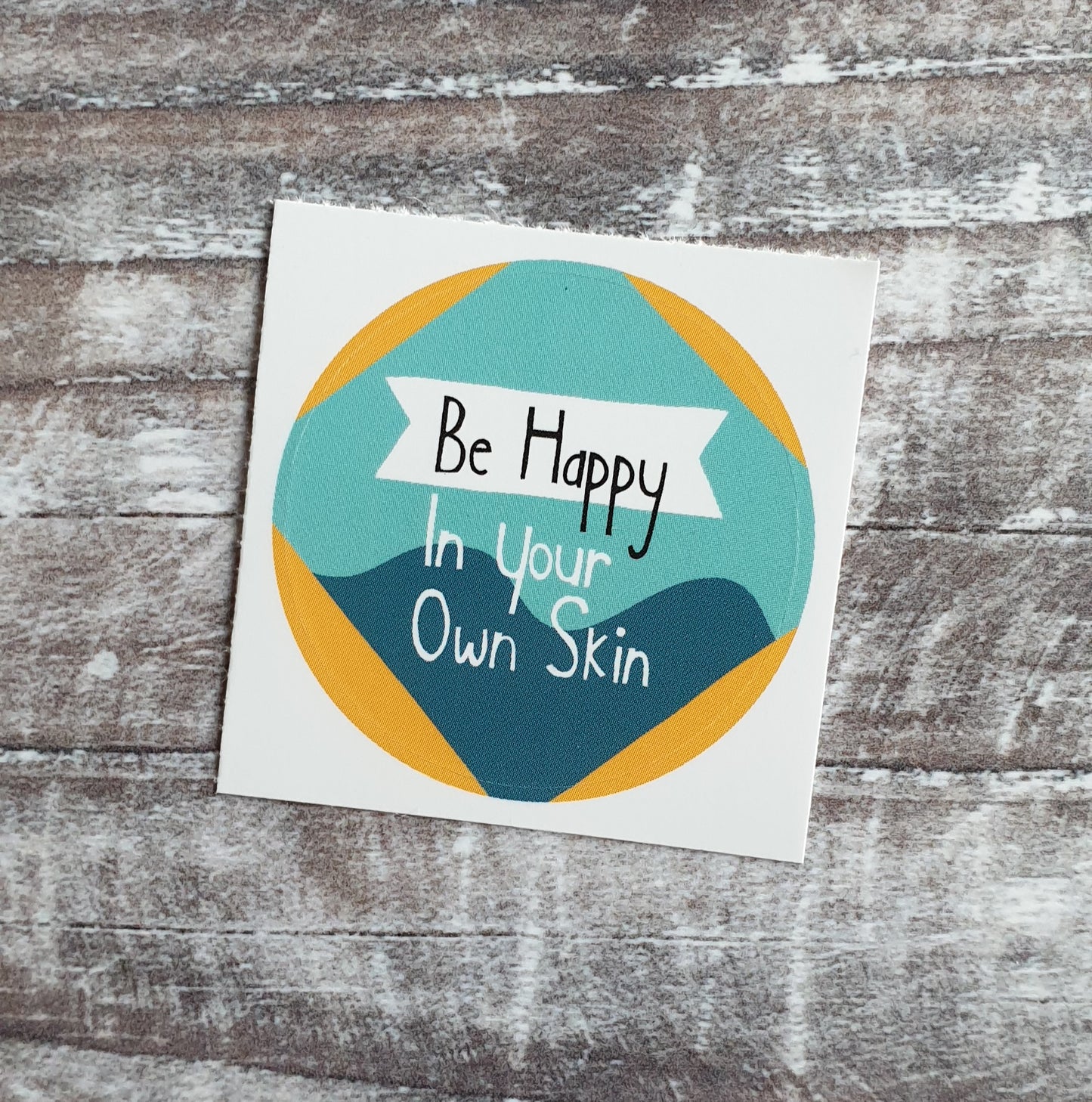 Be Happy in your Own Skin 38mm Vinyl Sticker