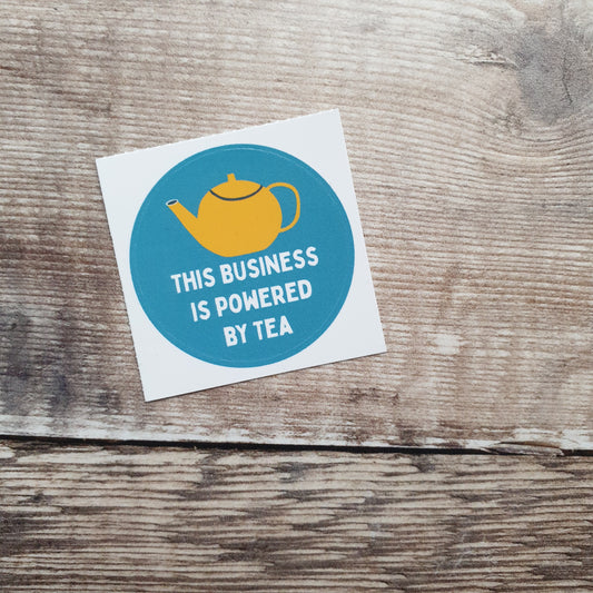 This business is powered by tea 38mm Vinyl Sticker