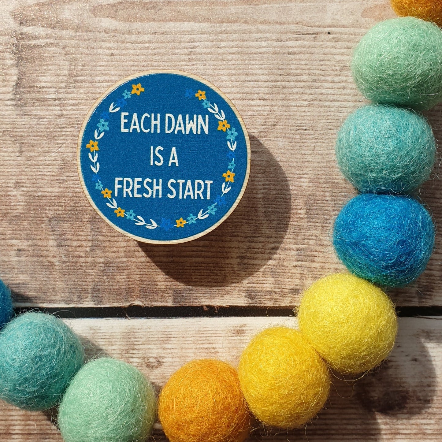 Each Dawn is a Fresh Start Wooden Pin Brooch
