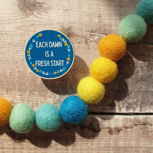 Each Dawn is a Fresh Start Wooden Pin Brooch