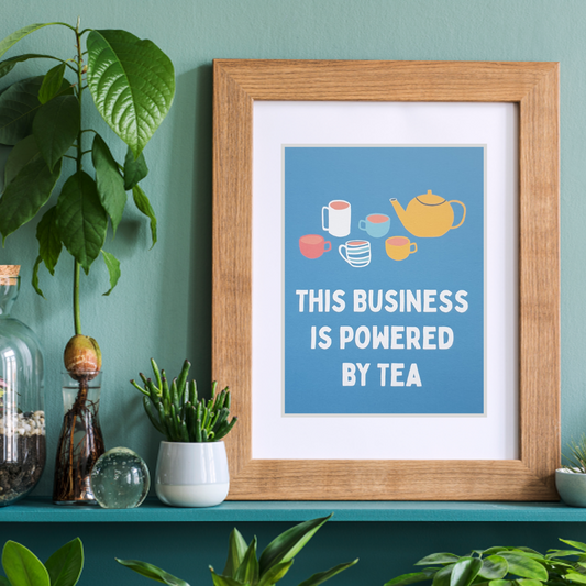 This business is powered by tea art print