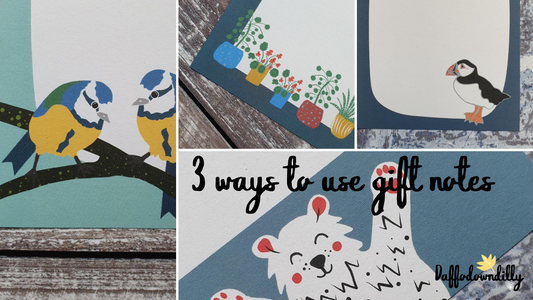 blog banner that reads 3 ways to use gift notes by daffodowndilly