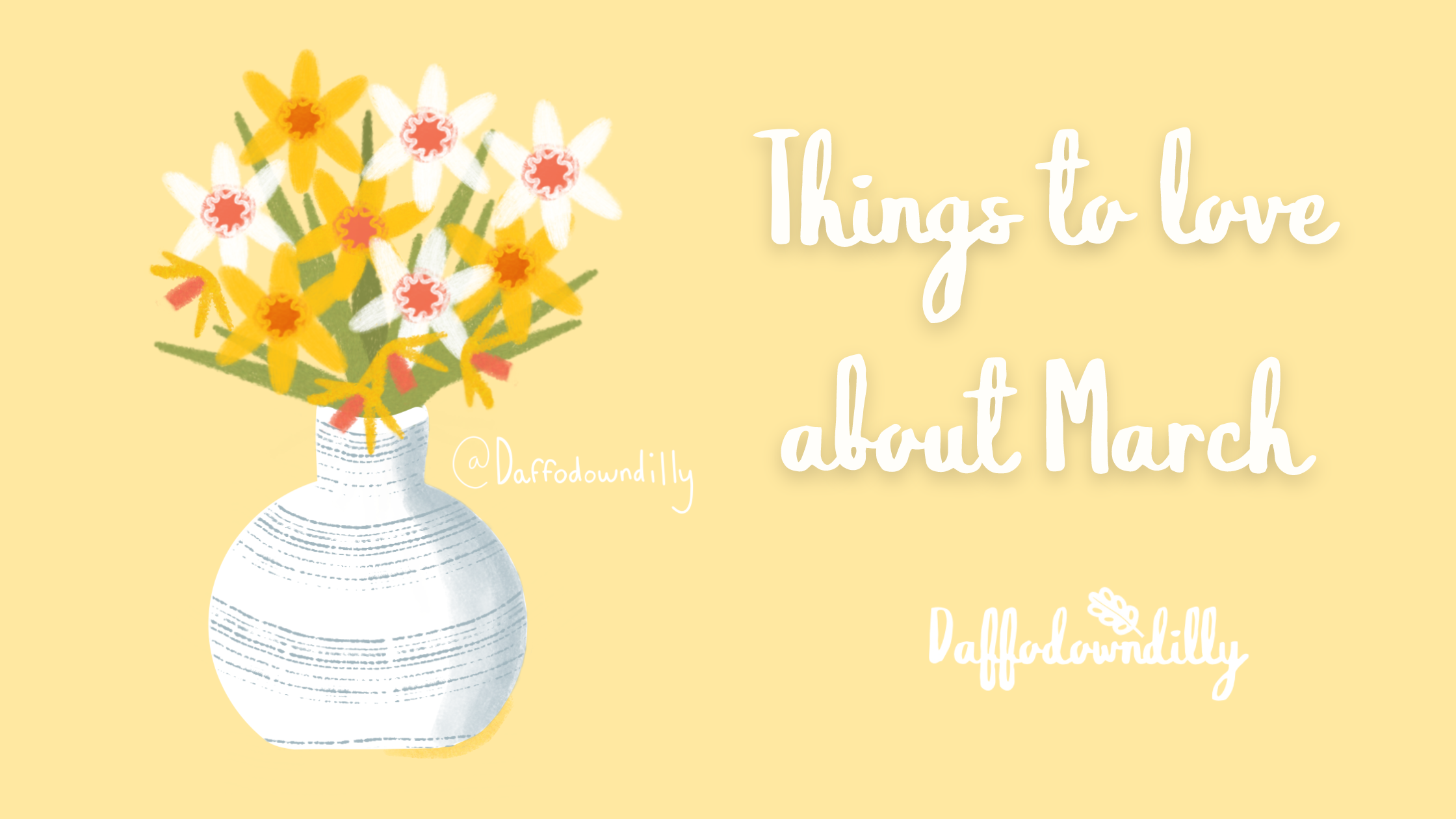 Things to Love about March - Updated for 2026 – Daffodowndilly