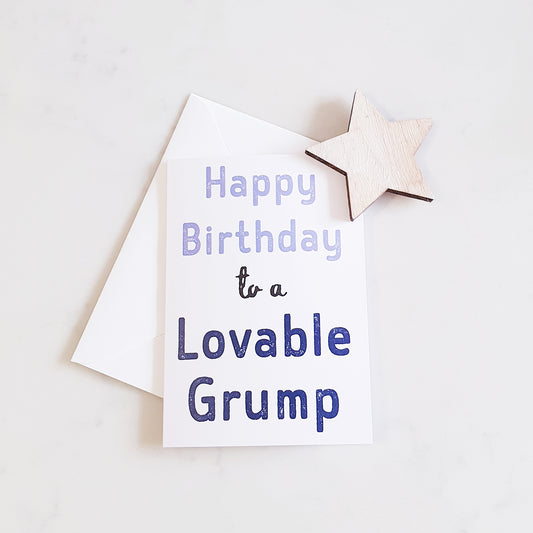 Happy Birthday to a Lovable Grump Greeting Card