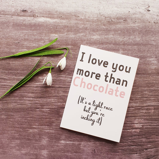 I Love You More than Chocolate Greeting Card