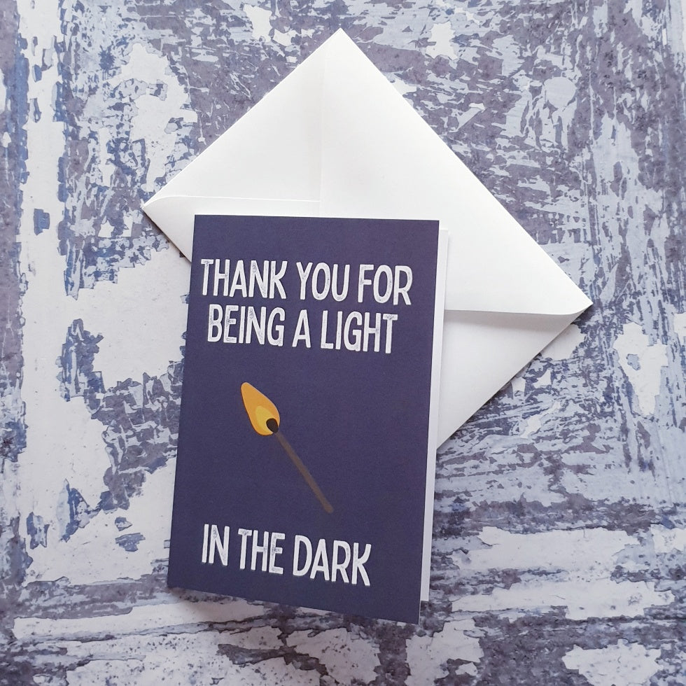 Thank you for being a Light in the Dark Greeting Card
