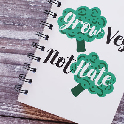 Grow Veg Not Hate Notebook