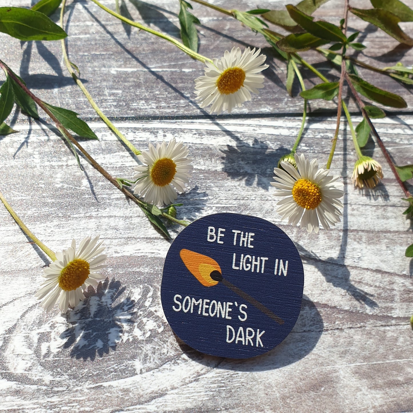 Be the Light in Someone's Dark Wooden Lapel Pin