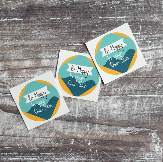 Be Happy in your Own Skin 38mm Vinyl Sticker