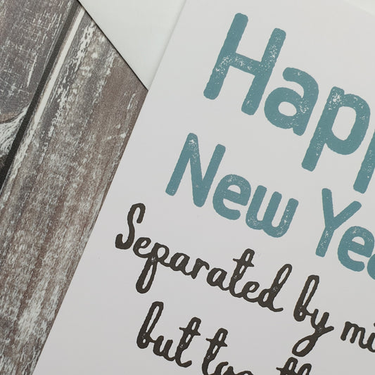 Separated by Miles, Together in Hearts New Year Card