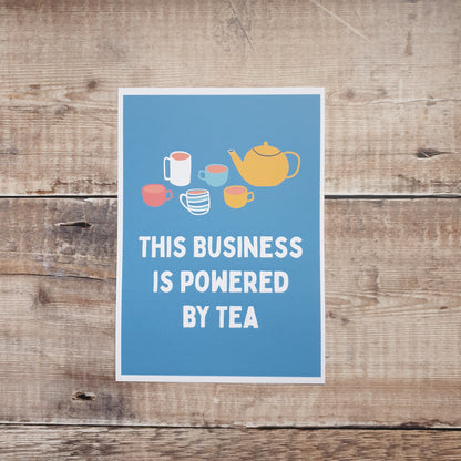This business is powered by tea art print