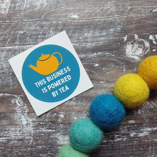 This business is powered by tea 38mm Vinyl Sticker