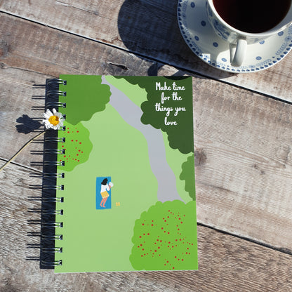 Make time for the things you love Notebooks