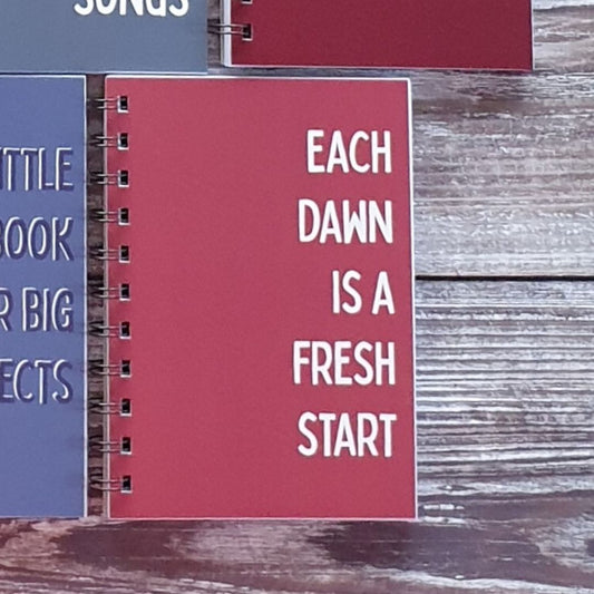 Each Dawn is a Fresh Start A6 Notebook
