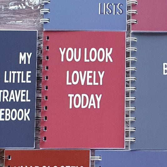 You Look Lovely Today A6 Notebook