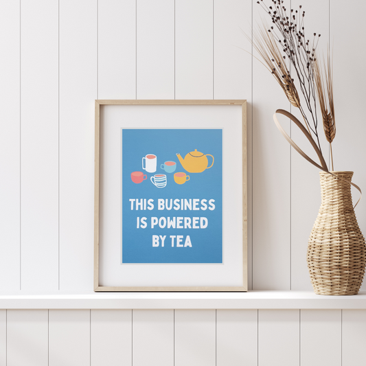 This business is powered by tea art print