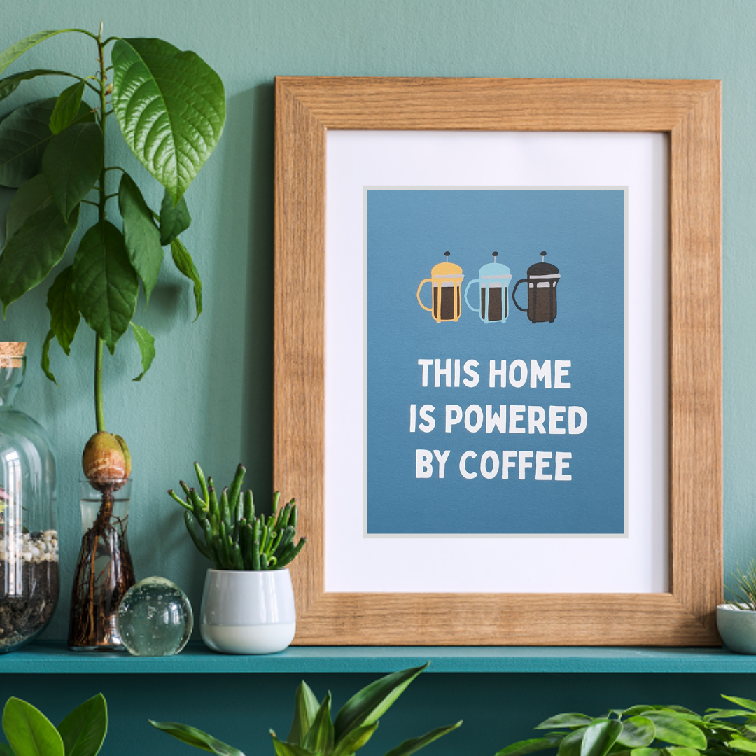 This Home is powered by Coffee Art Print