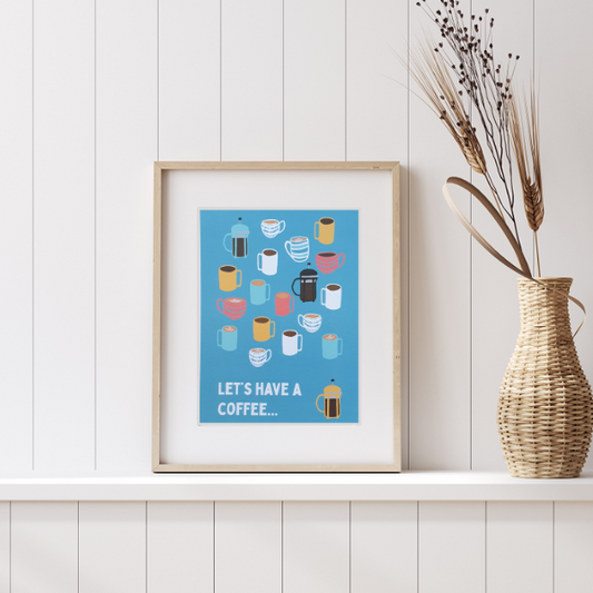 Let's Have A Coffee Art Print